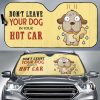 Don’t Leave Your Dog in Your Hot Car Auto Sun Shade