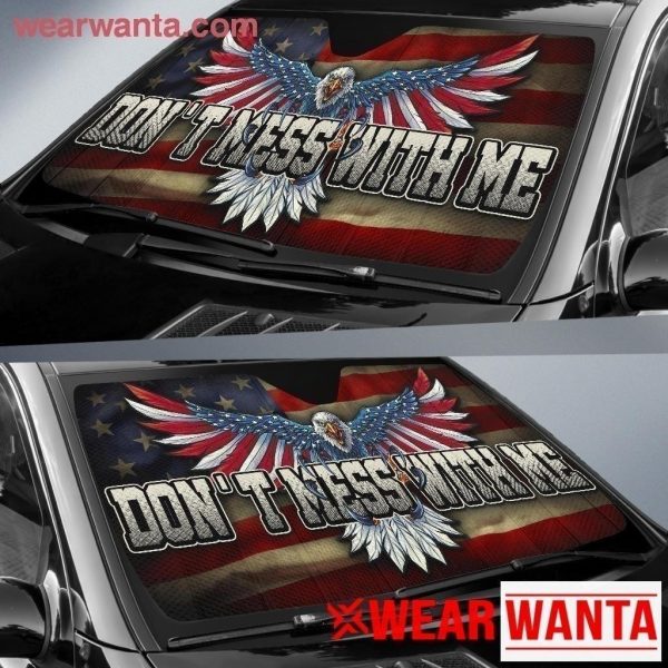 dont mess with me eagle american flag auto sun shade joh0a